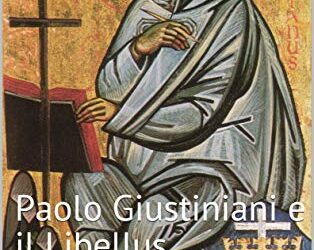 Il beato Paolo Giustiniani: umanista, eremita, riformatore, fondatore